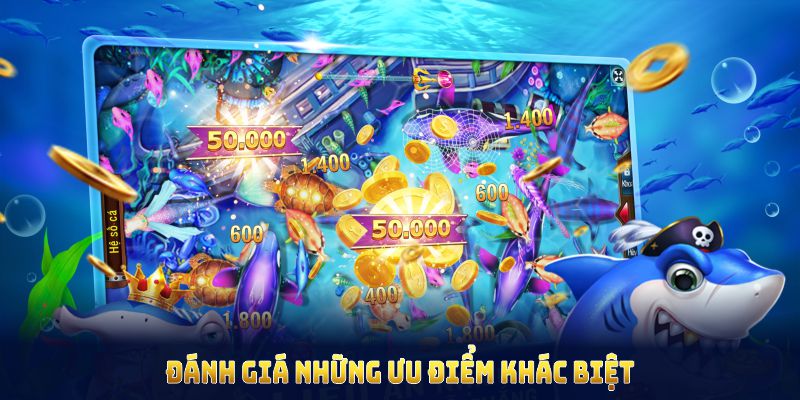 Đánh giá những ưu điểm khác biệt trong bắn cá xèng mà bạn nên trải nghiệm