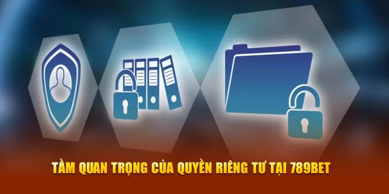 Lợi ích quyền riêng tư mang lại cho khách hàng